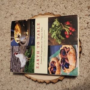 Earth to Table Seasonal Recipes from an Organic Farm Crump & Schormann 2009
